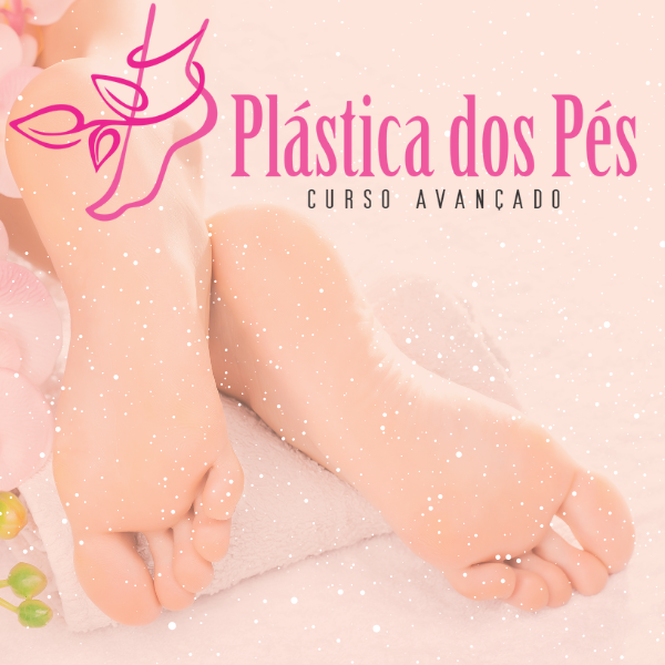 Curso Spa dos Pés / Plástica dos Pés Avançado