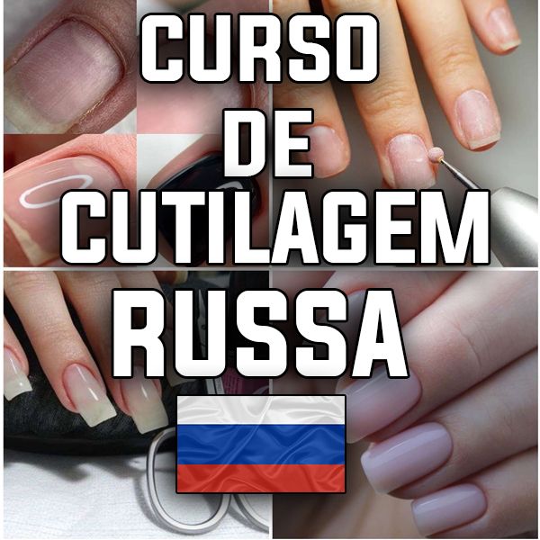 Curso de Cutilagem Russa + 6 Bônus