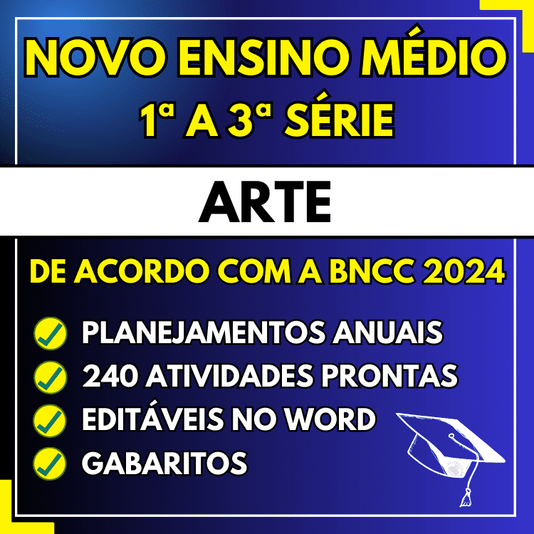 Planejamento Anual de ARTE - Ensino Médio BNCC 2024