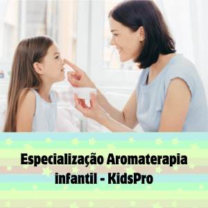 Especialização Aromaterapia infantil - KidsPro